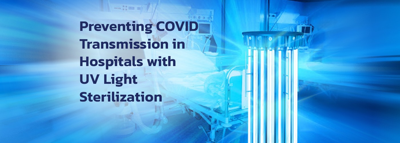 Preventing COVID Transmission in Hospitals with UV Light Sterilization